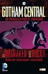 Gotham Central, Vol. 3 by Greg Rucka