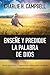 Enseñe y predique la Palabra de Dios (Spanish Edition)