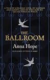 The Ballroom by Anna Hope
