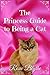The Princess Guide to Being a Cat (The Princess Guide to Life)