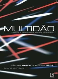 Multidão - Guerra e Democracia na Era do Império (Paperback)