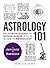 Astrology 101: From Sun Signs to Moon Signs, Your Guide to Astrology (Adams 101 Series)