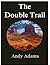 The Double Trail