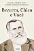 Bezerra, Chico e Você