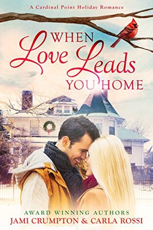 When Love Leads You Home (Cardinal Point, #1)