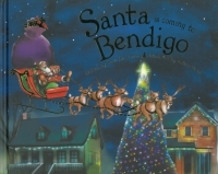 Santa Is Coming To Bendigo (Hardcover)