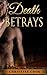 Death Betrays