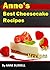 ANNE'S BEST CHEESECAKE RECIPES: 30 Best Recipes!