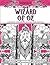 Coloring Books for Grownups Wizard of Oz: Vintage Coloring Books for Adults - Art & Quotes Reimagined from Frank Baum's Original The Wonderful Wizard of Oz