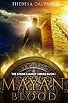 Mayan Blood by Theresa DaLayne