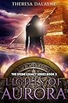Lights of Aurora by Theresa DaLayne