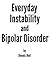 Everyday Instability and Bipolar Disorder by Dennis Heil