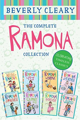 The Complete 8-Book Ramona Collection: Beezus and Ramona, Ramona the Pest, Ramona the Brave, Ramona and Her Father, Ramona and Her Mother, Ramona Quimby, Age 8, Ramona Forever, Ramona's World