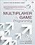 Multiplayer Game Programming: Architecting Networked Games (Game Design)