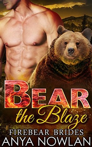 Bear the Blaze (Firebear Brides, #3)