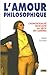 Amour Philosophique: l'homosexualité masculine au siècle des Lumières