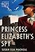 Princess Elizabeth's Spy (Maggie Hope, #2)