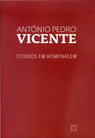 António Pedro Vicente : estudos em homenagem