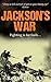 Jackson's War (Jackson Seri...