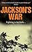 Jackson's War by Ray  Rigby