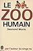 Le zoo humain