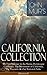 John Muir's California Collection: My First Summer in the Sierra, Picturesque California, The Mountains of California, The Yosemite & Our National Parks ... Nature Writings and Wilderness Essays