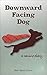 Downward Facing Dog: A Canine Diary (Dog is Love Book 1)