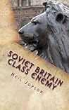 Soviet Britain: Class Enemy