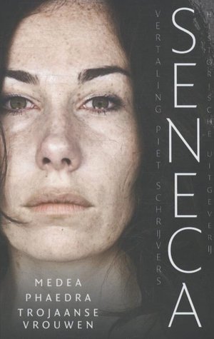Medea, Phaedra, Trojaanse vrouwen