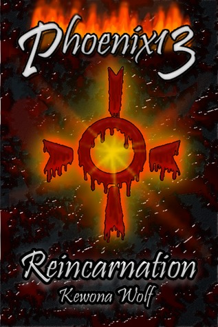 Phoenix13: Reincarnation (Kindle Edition)