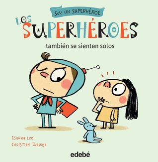 Los superhéroes también se sienten solos