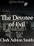 The Devotee of Evil