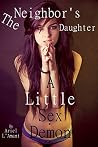 The Neighbor's Daughter: A Little Sex Demon The Neighbor's Daughter: A Little Sex Demon