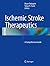 Ischemic Stroke Therapeutics: A Comprehensive Guide