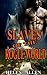Slaves Of The Rogue World