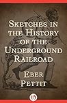 Sketches in the History of the Underground Railroad