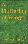A Fluttering of Wings