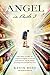 Angel in Aisle 3: The True Story of a Mysterious Vagrant, a Convicted Bank Executive, and the Unlikely Friendship That Saved Both Their Lives