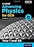 A Level Advancing Physics for OCR B: Year 1 and AS