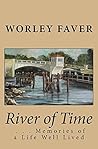 River of Time: ...Memories of a Life Well Lived
