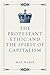 The Protestant Ethic and the Spirit of Capitalism