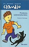 Poderes sobrenaturales (El mundo según Claudio, #4)