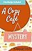 A Cozy Café Mystery