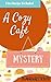 A Cozy Café Mystery by Margaret Bower
