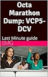 Octa Marathon Dump: VCP5-DCV: Last Minute guide