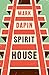 Spirit House by Mark Dapin