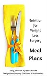 Nutrition for Weight Loss Surgery Meal Plans