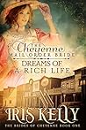 The Cheyenne Mail Order Bride Dreams of a Rich Life (The Brides of Cheyenne Series #1) The Cheyenne Mail Order Bride Dreams of a Rich Life (The Brides of Cheyenne Series #1)