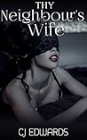 Thy Neighbour's Wife (Female Viagra Seductions Book 1) Thy Neighbour's Wife (Female Viagra Seductions Book 1)
