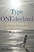 Type ONEderland: Finding Hope in the Hard Places